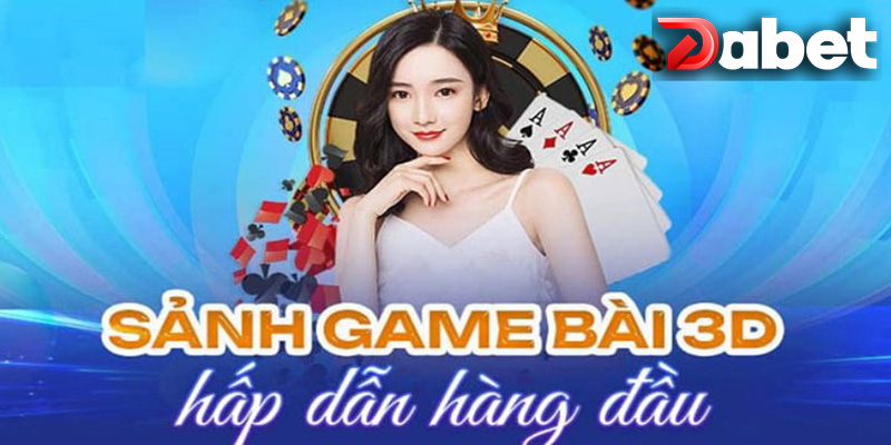 Hướng Dẫn Dabet - Cách Tham Game Bài Đổi Thưởng Ăn Tiền Đậm